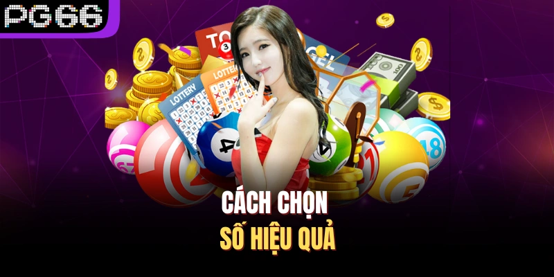 Cách chọn số hiệu quả