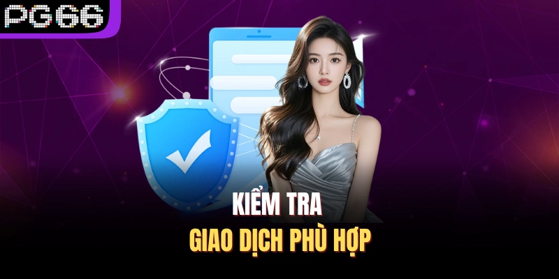 Kiểm tra giao dịch phù hợp